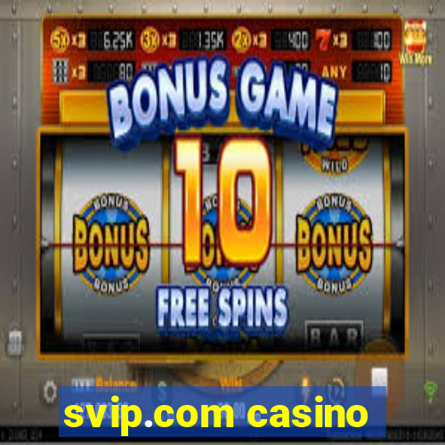 svip.com casino